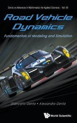 Road Vehicle Dynamics: Fundamentals Of Modeling And Simulation - Giancarlo Genta, Alessandro Genta