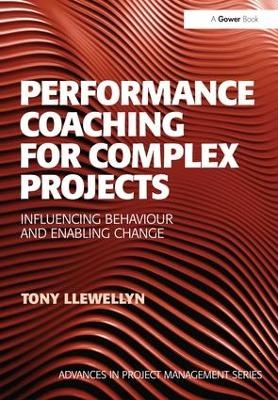 Performance Coaching for Complex Projects - Tony Llewellyn