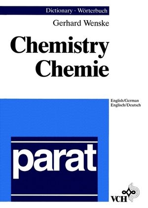 parat Dictionary of Chemistry English-German /parat Wörterbuch Chemie Englisch-Deutsch / parat Dictionary of Chemistry English/German. parat Wörterbuch Chemie Englisch/Deutsch - Gerhard Wenske