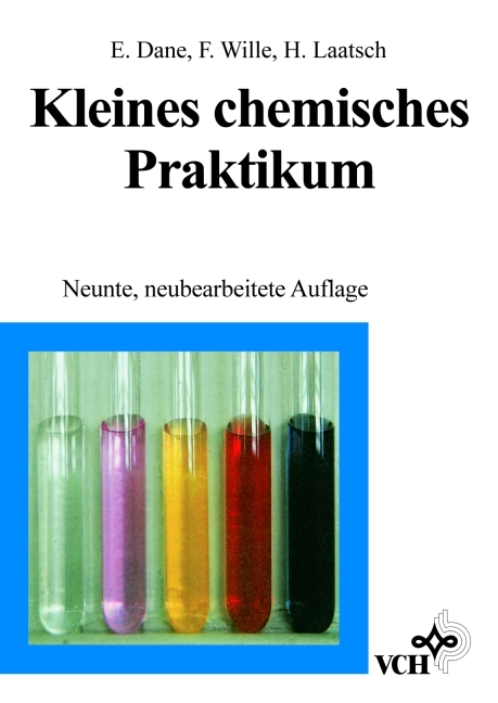 Kleines chemisches Praktikum - Elisabeth Dane, Franz Wille, Hartmut Laatsch