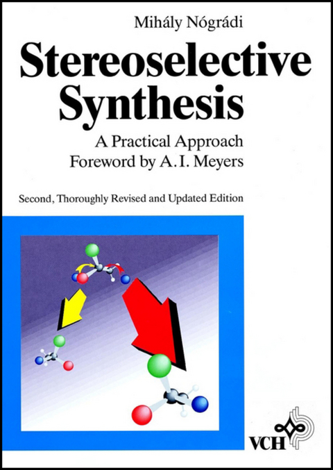 Stereoselective Synthesis: A Practical Approach - Mihály Nógrádi