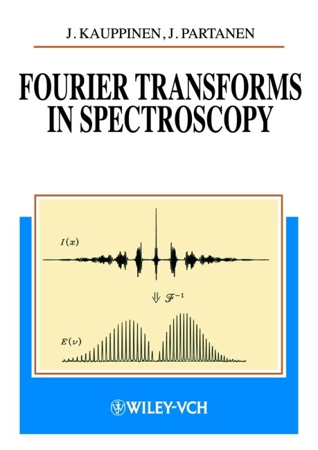 Fourier Transforms in Spectroscopy - Jyrki Kauppinen, Jari Partanen