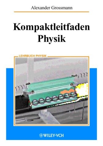 Kompaktleitfaden Physik - Alexander Grossmann