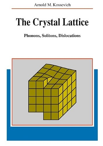 The Crystal Lattice - Arnold M Kossevich