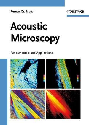 Acoustic Microscopy - Roman Gr. Maev