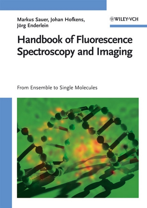 Handbook of Fluorescence Spectroscopy and Imaging - Markus Sauer, Johan Hofkens, Jörg Enderlein