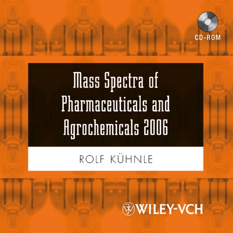 Mass Spectra of Pharmaceuticals and Agrochemicals 2006 - Rolf Kühnle