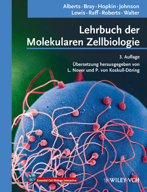 Lehrbuch der Molekularen Zellbiologie - Bruce Alberts, Dennis Bray, Karen Hopkin, Alexander Johnson, Julian Lewis, Martin Raff, Keith Roberts, Peter Walter