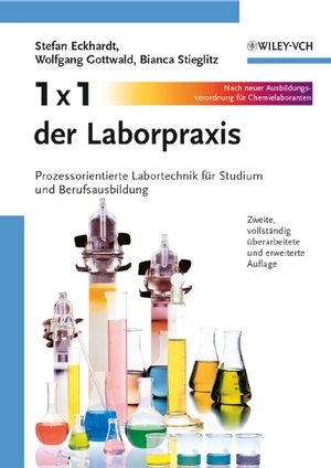 1 x 1 der Laborpraxis - Stefan Eckhardt, Wolfgang Gottwald, Bianca Stieglitz