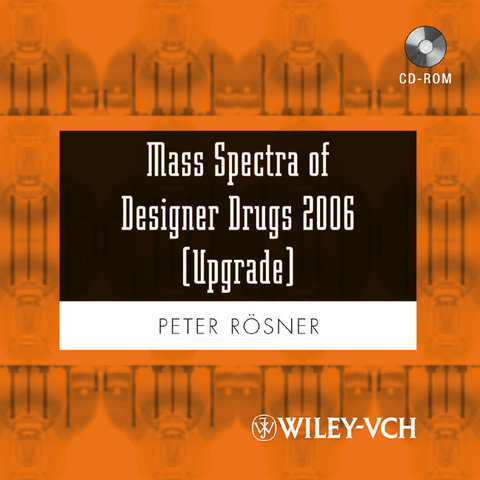 Mass Spectra of Designer Drugs 2006 (Upgrade) - Peter Rösner