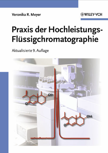 Praxis der Hochleistungs-Flüssigchromatographie - Veronika R. Meyer