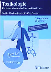 Toxikologie für Naturwissenschaftler und Mediziner - Gerhard Eisenbrand, Manfred Metzler