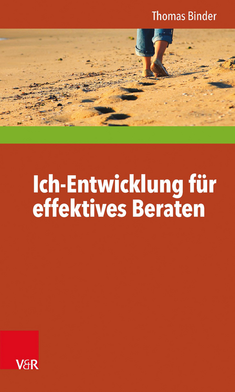 Ich-Entwicklung für effektives Beraten - Thomas Binder