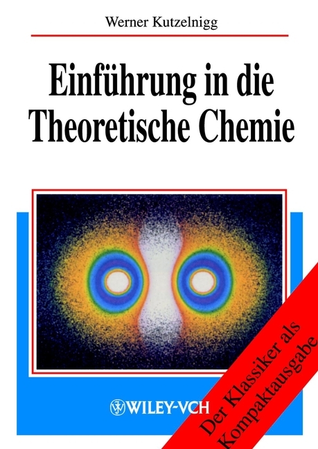 Einführung in die Theoretische Chemie - Werner Kutzelnigg