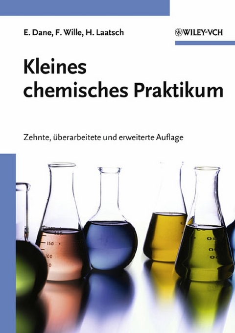 Kleines chemisches Praktikum - Elisabeth Dane, Franz Wille, Hartmut Laatsch