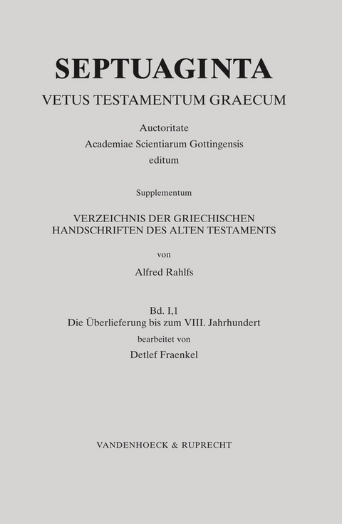 Septuaginta. Vetus Testamentum Graecum. Auctoritate Academiae Scietiarum... / Verzeichnis der griechischen Handschriften des Alten Testaments - Alfred Rahlfs