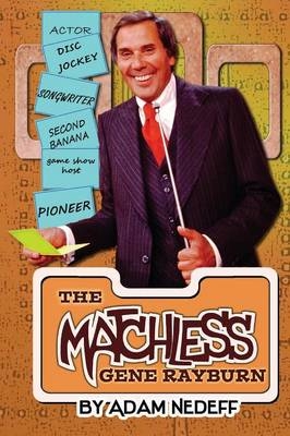 The Matchless Gene Rayburn - Adam Nedeff