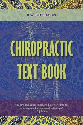 Chiropractic Text Book - R W Stephenson