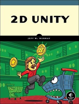 2D Unity - Jeff W. Murray