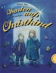 Warten aufs Christkind - Ingrid Uebe