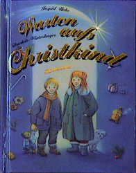 Warten aufs Christkind - Daniele Winterhager, Ingrid Uebe