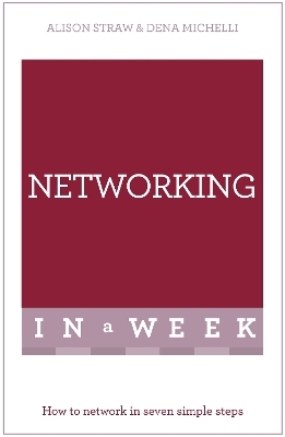 Networking In A Week - Alison Straw, Dena Michelli