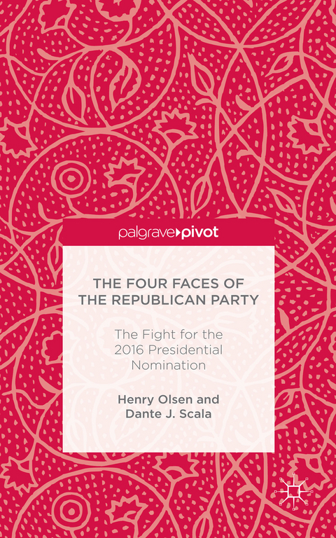 The Four Faces of the Republican Party and the Fight for the 2016 Presidential Nomination - H. Olsen, D. Scala