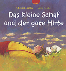 Das kleine Schaf und der gute Hirte - Christof Stählin