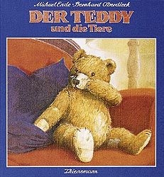 Der Teddy und die Tiere - Michael Ende, Bernhard Oberdieck