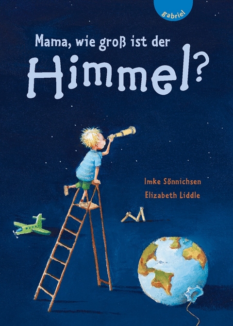 Mama, wie groß ist der Himmel? - Elizabeth Liddle