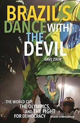 Brazil's Dance With The Devil (updated Olympics Edition) - Dave Zirin