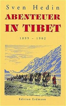 Abenteuer in Tibet - Sven Hedin