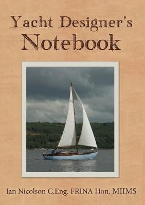 Yacht Designer's Notebook - Ian Nicolson