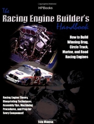 The Racing Engine Builder's Handbook - Tom Monroe