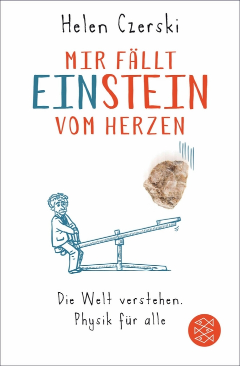 Mir fällt Einstein vom Herzen -  Helen Czerski