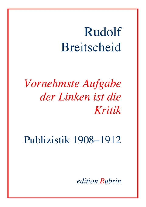 Rudolf Breitscheid: Vornehmste Aufgabe der Linken ist die Kritik - 