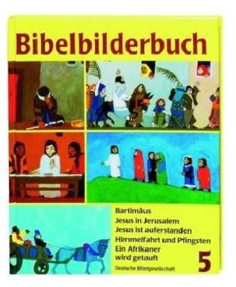 Was uns die Bibel erzählt / Bibelbilderbuch 5