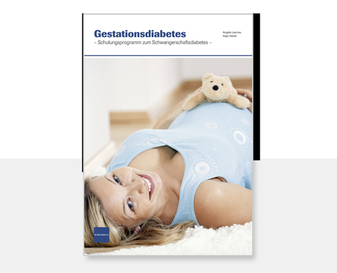 Gestationsdiabetes - Brigitte Leinhos, Katja Oertel