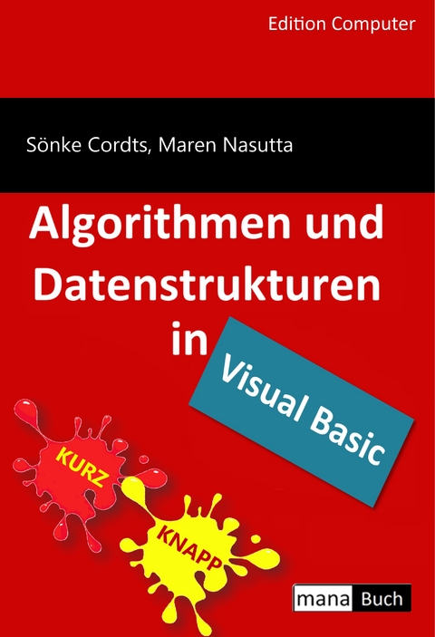 Algorithmen und Datenstrukturen in Visual Basic - Sönke Cordts, Maren Nasutta