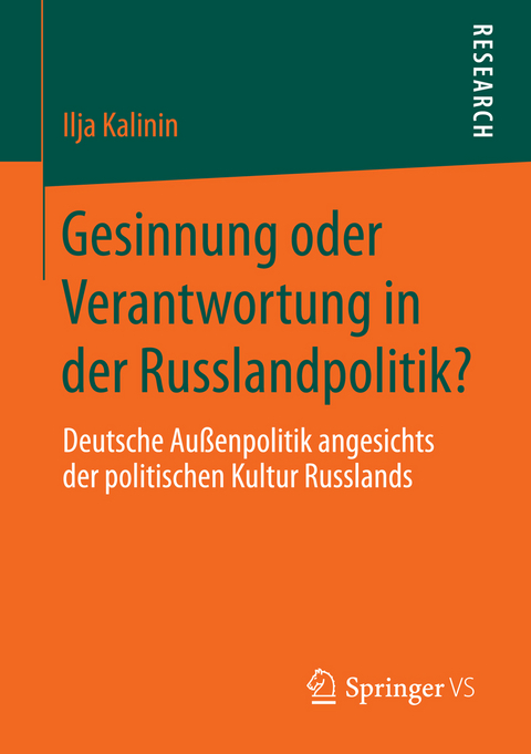 Gesinnung oder Verantwortung in der Russlandpolitik? - Ilja Kalinin