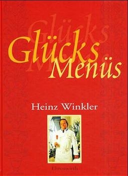 Glücksmenüs - Heinz Winkler