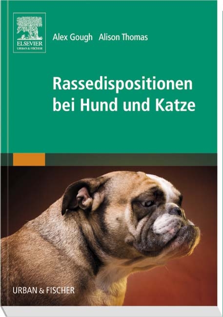 Rassedispositionen bei Hund und Katze - Alex Gough, Alison Thomas