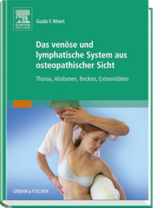 Das venöse und lymphatische System aus osteopathischer Sicht - Guido F Meert