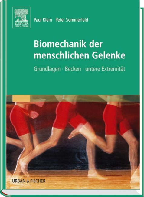 Biomechanik der menschlichen Gelenke - Paul Klein, Peter Sommerfeld