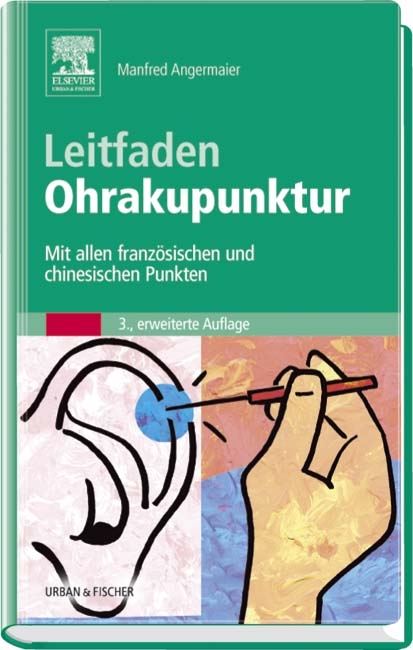 Leitfaden Ohrakupunktur - Manfred Angermaier