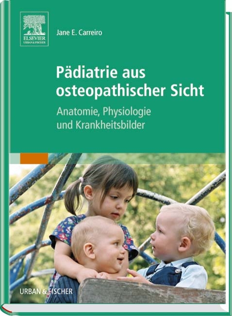 Pädiatrie aus osteopathischer Sicht - Jane Carreiro