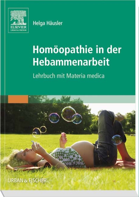 Homöopathie in der Hebammenarbeit - Helga Häusler