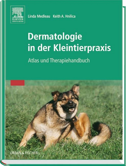 Dermatologie in der Kleintierpraxis - Linda Medleau, Keith A Hnilica