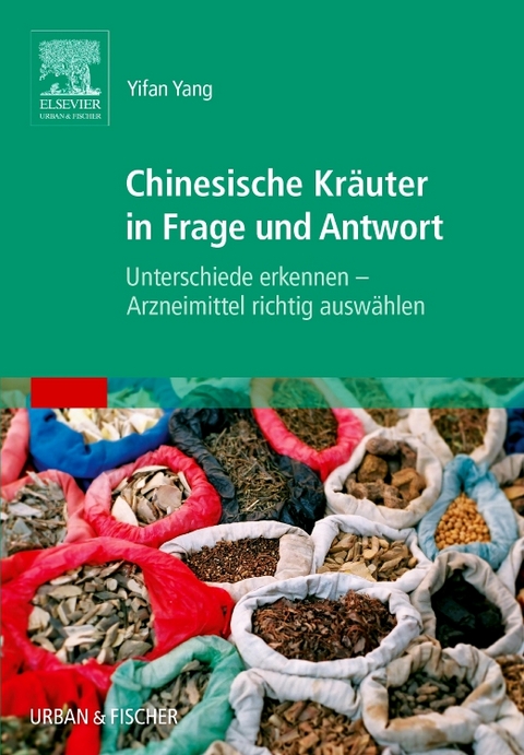 Chinesische Kräuter in Frage und Antwort - Yifan Yang