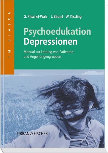 Psychoedukation bei Depressionen- - Gabriele Pitschel-Walz, Josef Bäuml, Werner Kissling